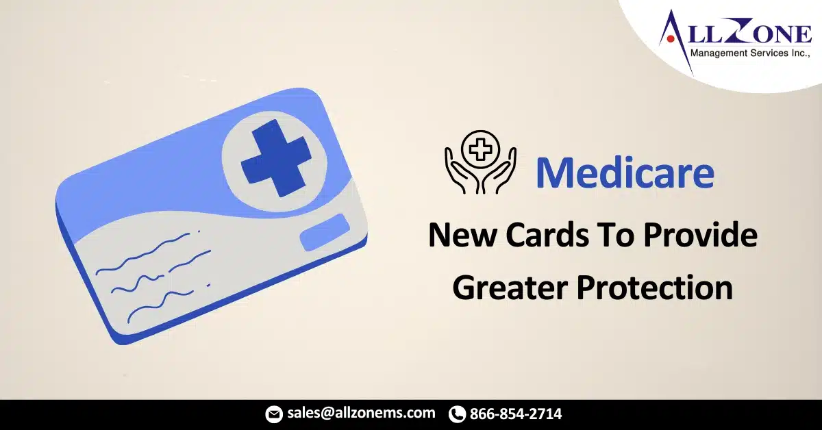 Medicare – New Cards To Provide Greater Protection