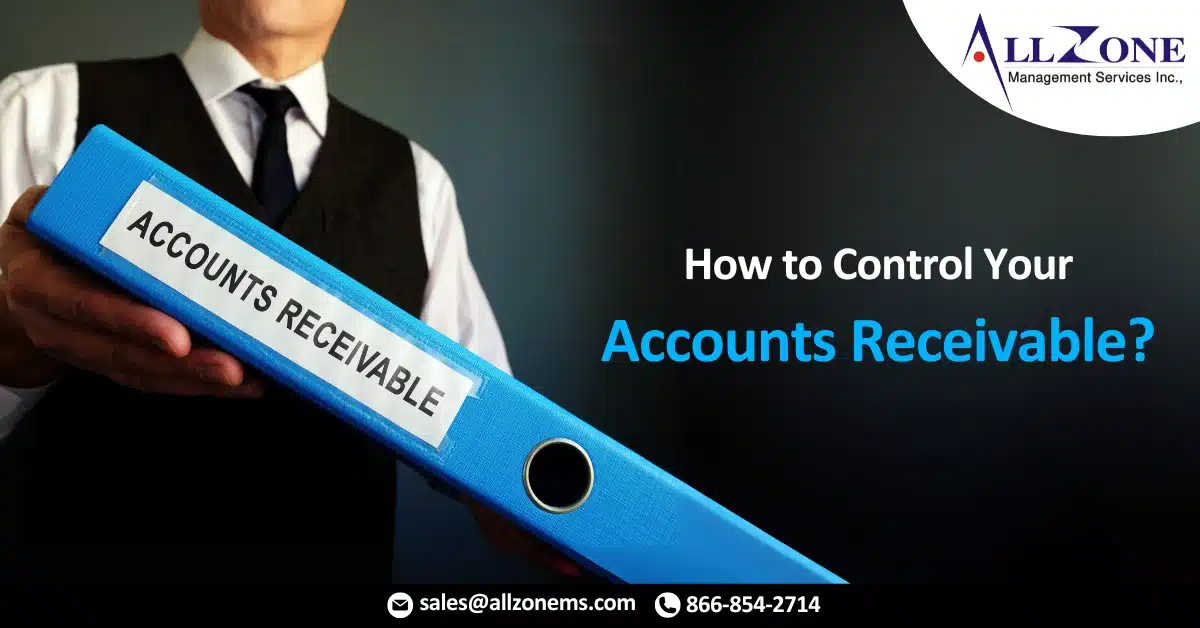 How to Control Your Accounts Receivable