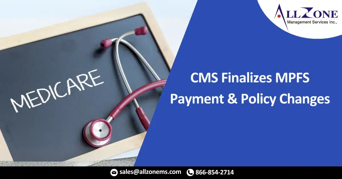 CMS Finalizes MPFS Payment and Policy Changes