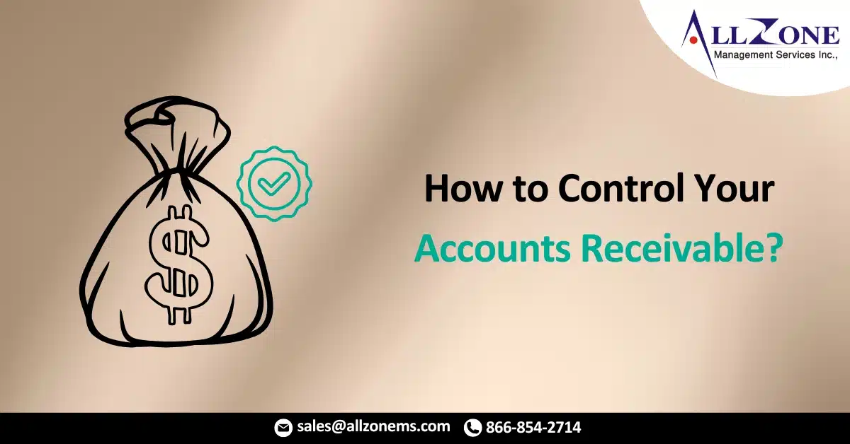 How to Control Your Accounts Receivable