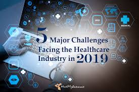 Challenges Facing the Healthcare Industry