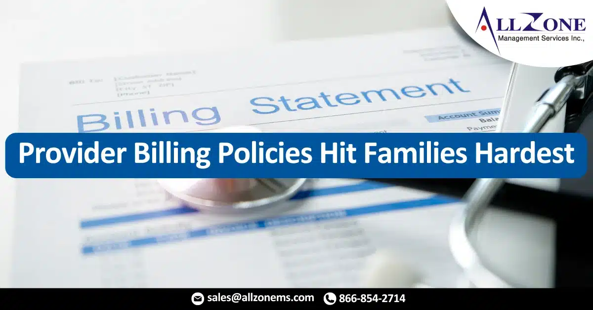 Provider Billing Policies Hit Families Hardest