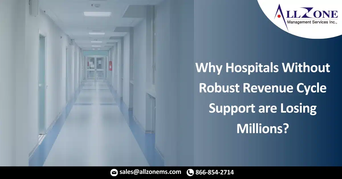 Why Hospitals Without Robust Revenue Cycle Support are Losing Millions