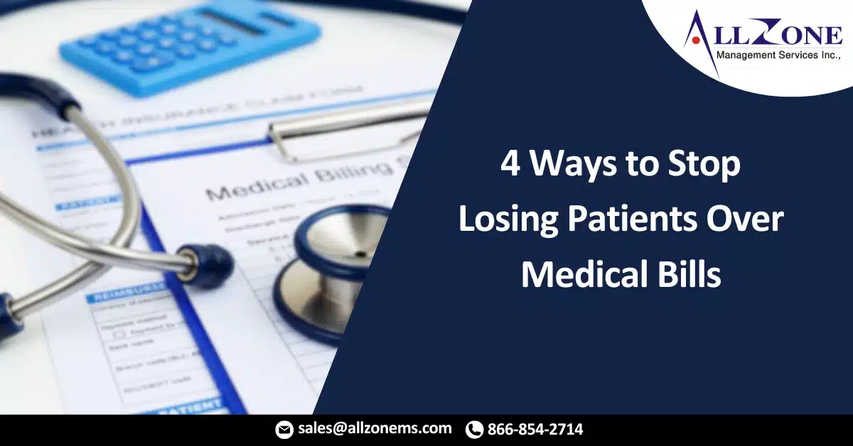 4 Ways to Stop Losing Patients Over Medical Bills