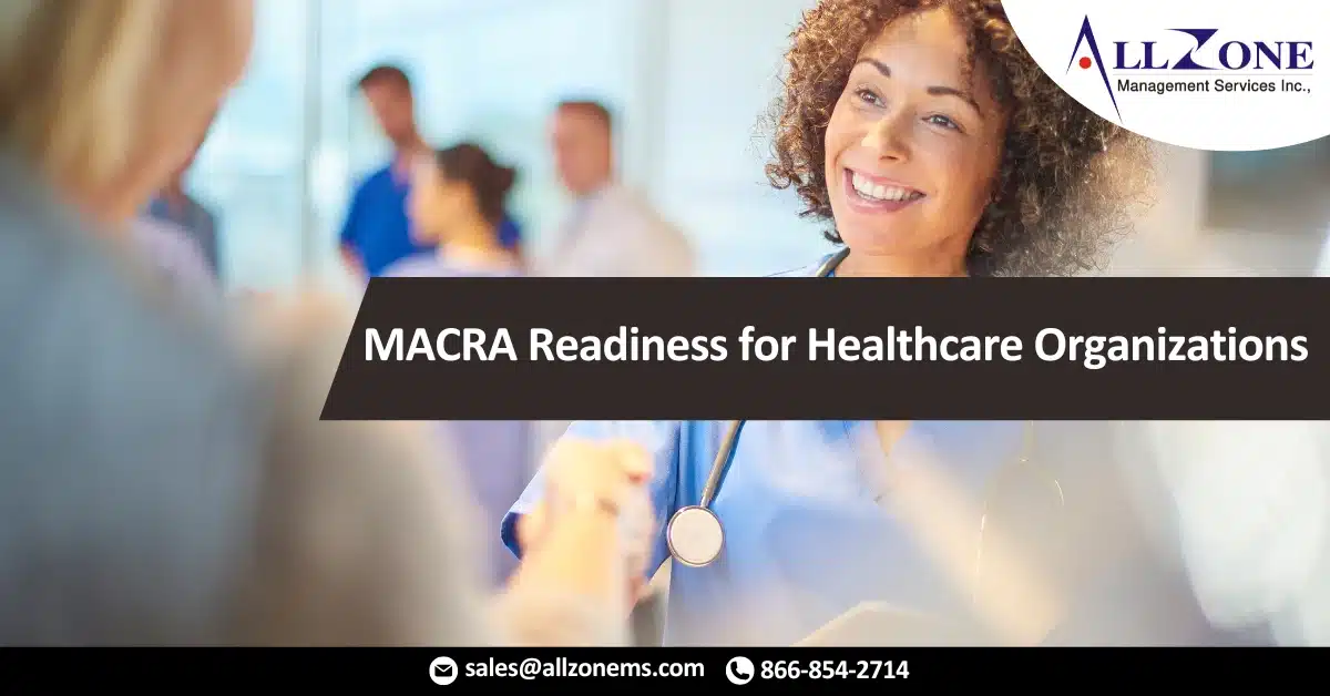 MACRA Readiness for Healthcare Organizations