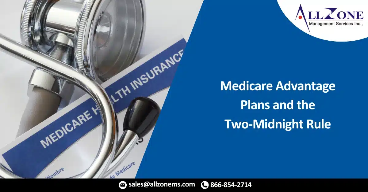 Medicare Advantage Plans and the Two-Midnight Rule