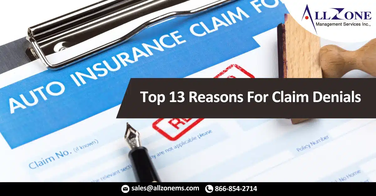 Top 13 Reasons For Claim Denials