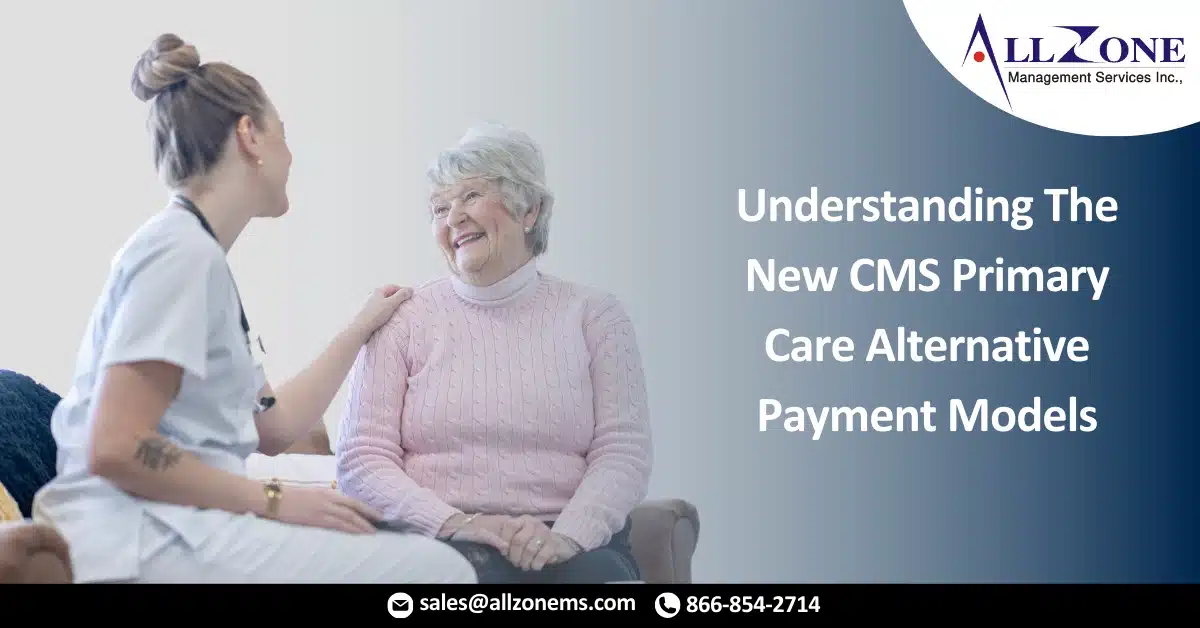 Understanding The New CMS Primary Care Alternative Payment Models