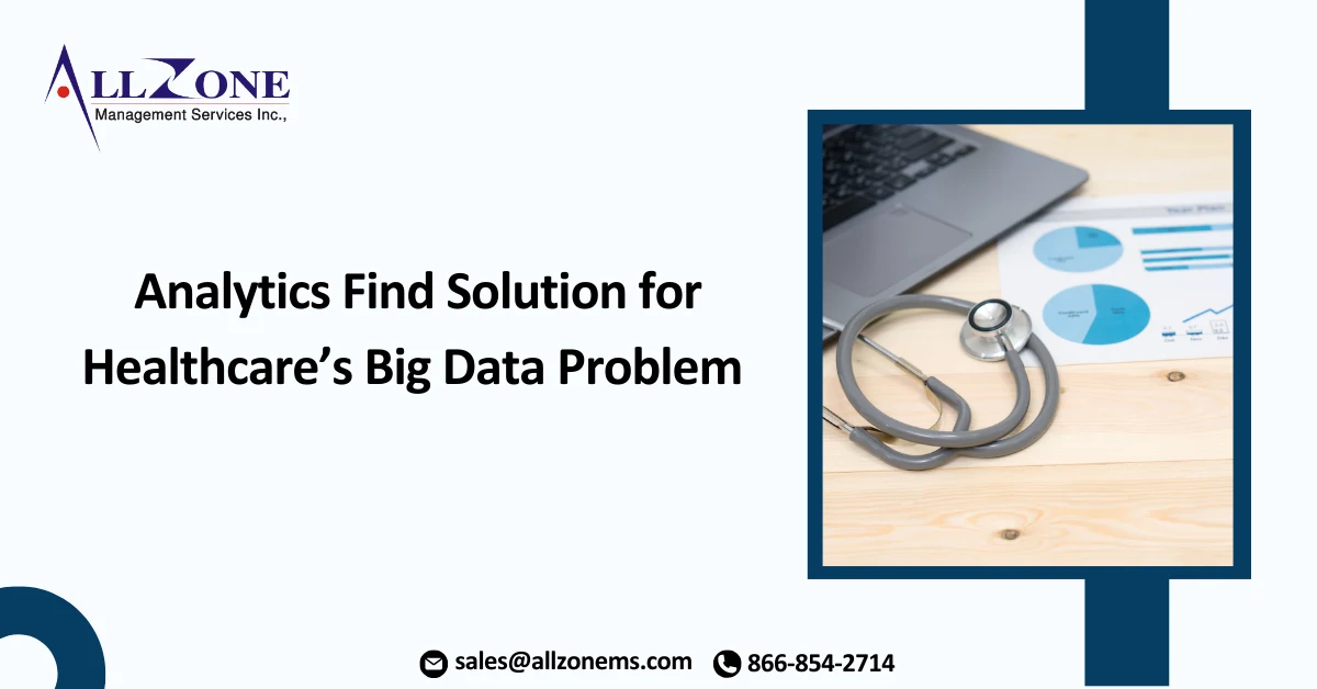 Analytics Find Solution for Healthcare’s Big Data Problem