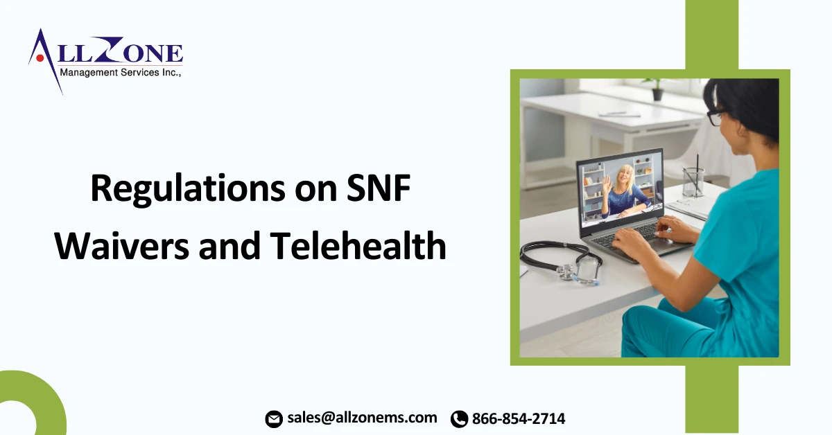 Regulations on SNF Waivers and Telehealth