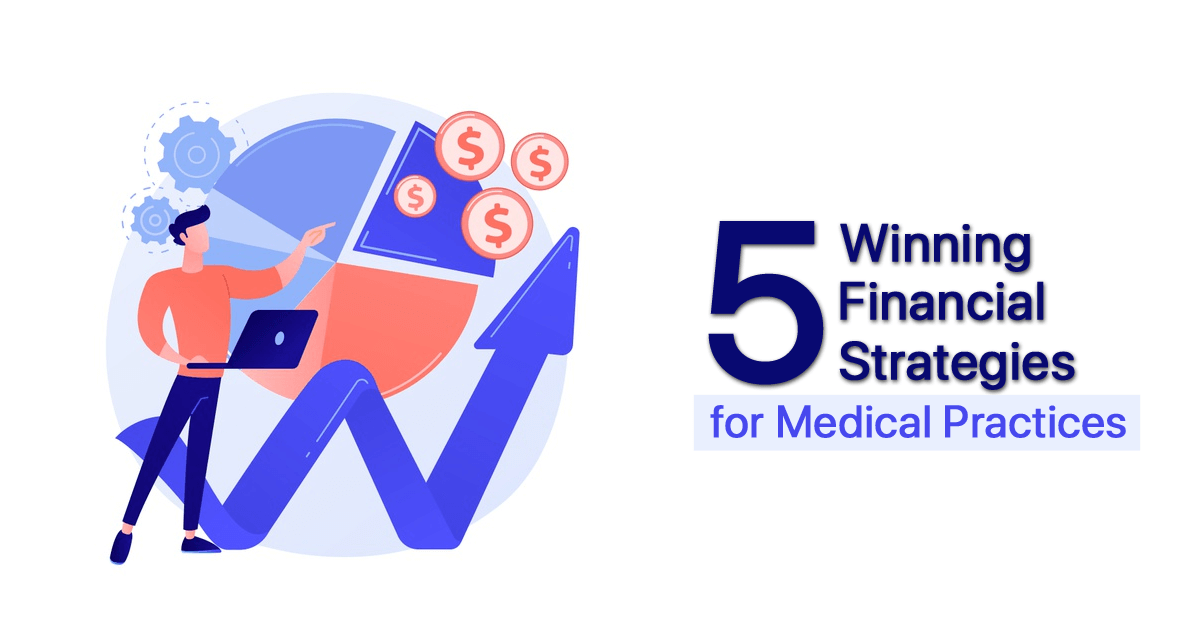 5-winning-financial-strategies-for-medical-practices