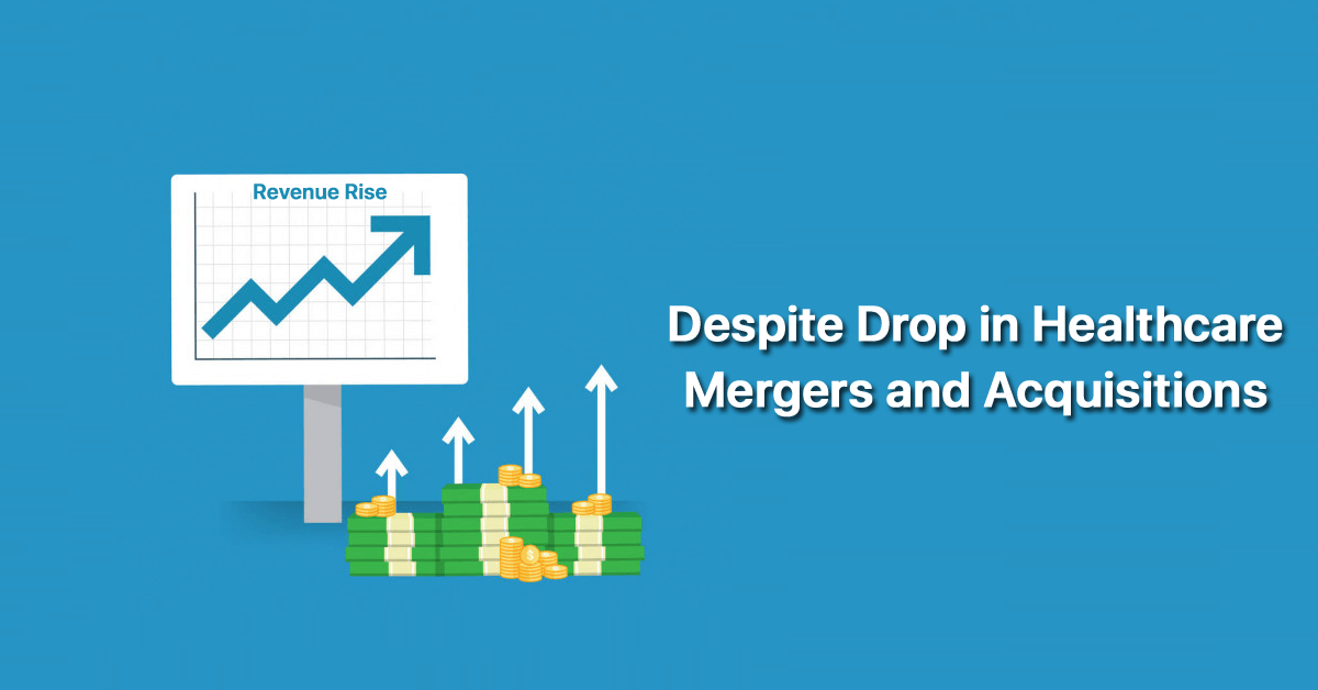 despite-drop-in-healthcare-mergers-and-acquisitions-revenue-rises