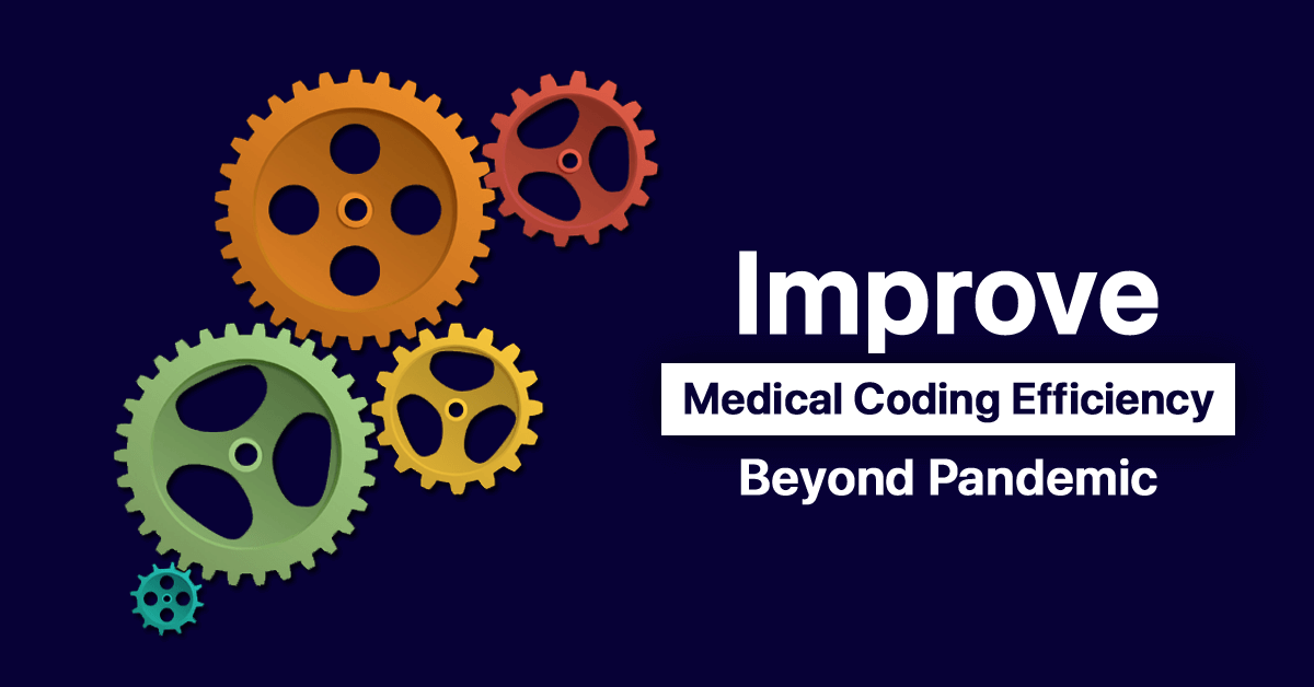 covid-19-workflows-improve-medical-coding-efficiency-beyond-pandemic