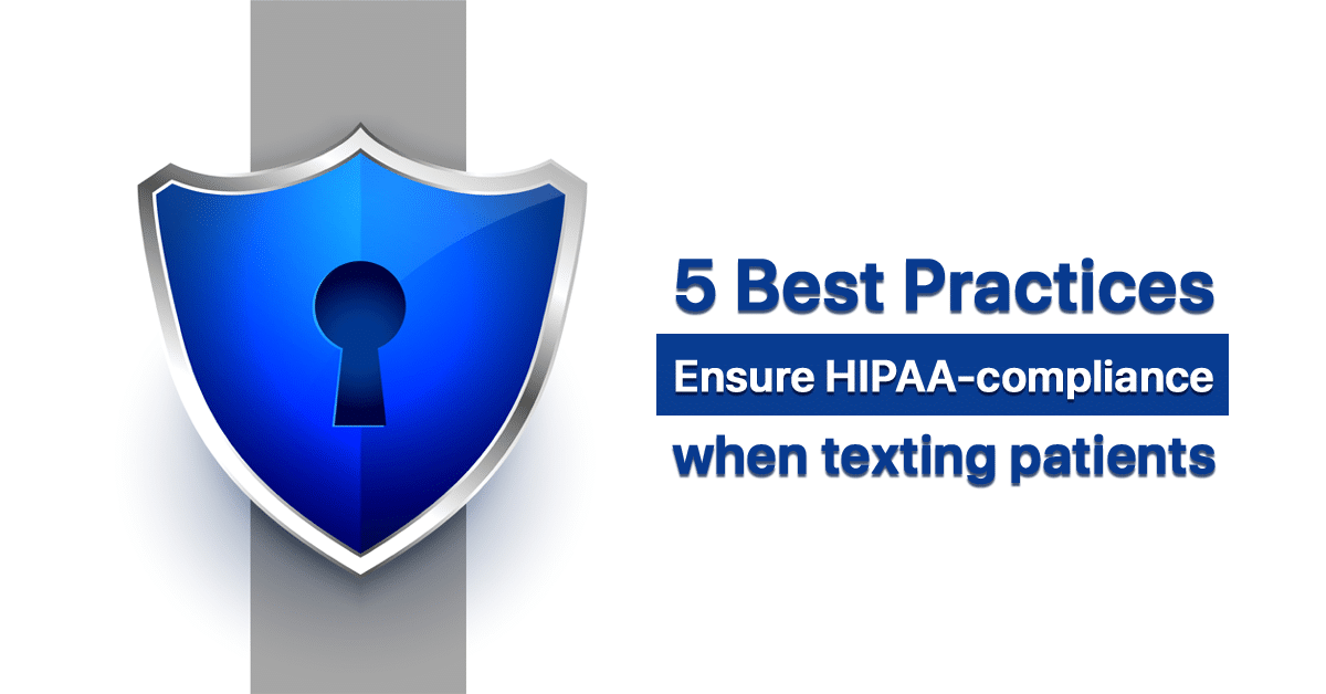 follow-these-5-steps-to-ensure-hipaa-compliance-when-texting-patients