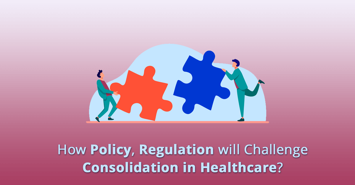 how-policy-regulation-will-challenge-consolidation-in-healthcare