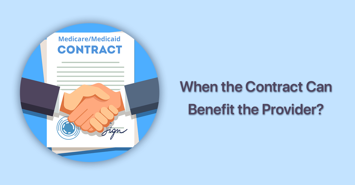 medicare-medicaid-contracts-when-the-contract-can-benefit-the-provider