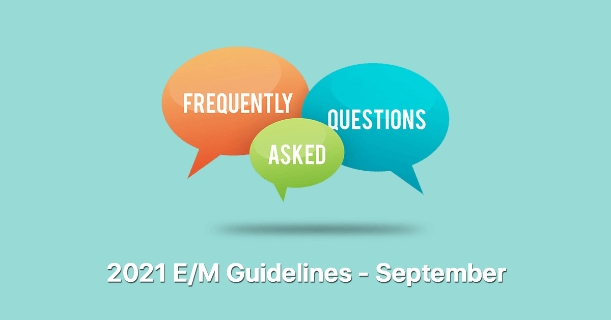 2021-e-m-guidelines-faq-september