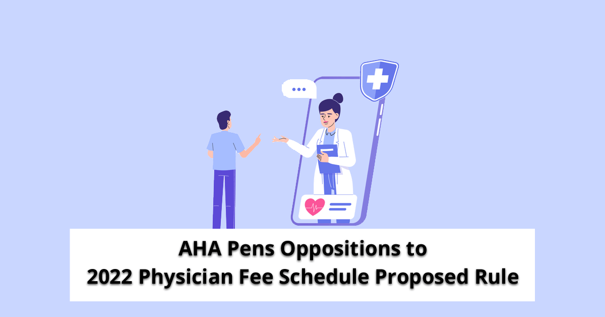 aha-pens-oppositions-to-2022-physician-fee-schedule-proposed-rule