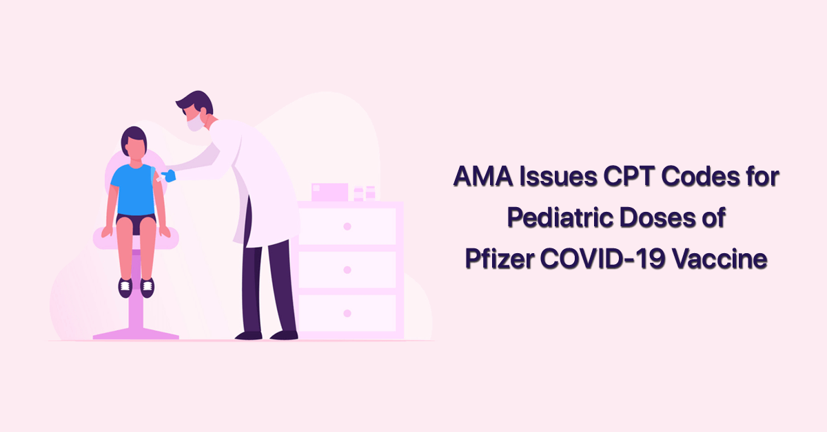 ama-issues-cpt-codes-for-pediatric-doses-of-pfizer-covid-19-vaccine