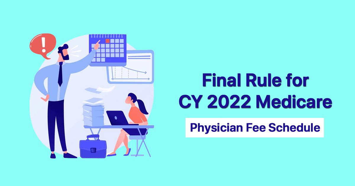 cms-releases-final-rule-for-cy-2022-medicare-physician-fee-schedule