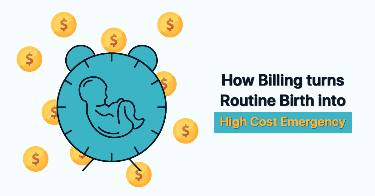 how-billing-turns-routine-birth-high-cost-emergency