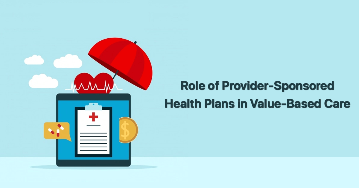 the-role-of-provider-sponsored-health-plans-in-value-based-care