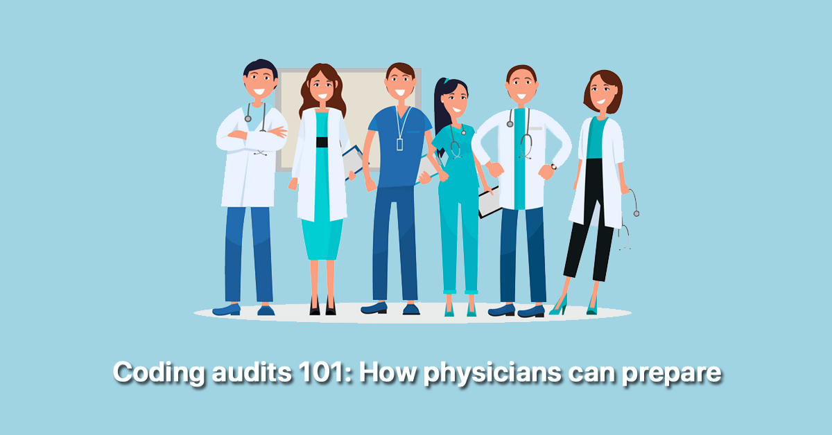 coding-audits-101-how-physicians-can-prepare