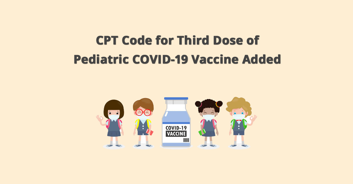 cpt-code-for-third-dose-of-pediatric-covid-19-vaccine-added