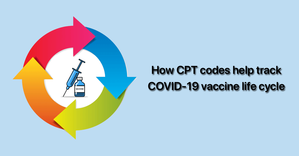 how-cpt-codes-help-track-covid-19-vaccine-life-cycle