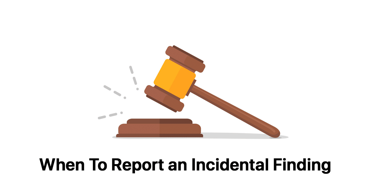 when-to-report-an-incidental-finding