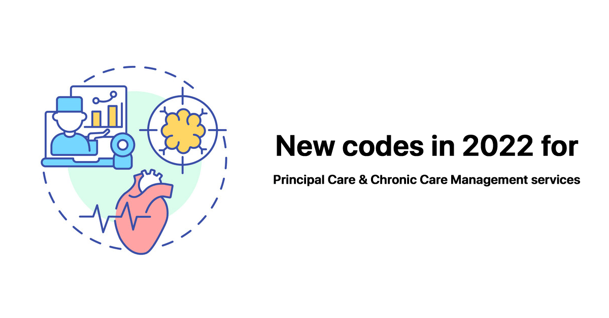 new-codes-in-2022-for-principal-care-and-chronic-care-management-services