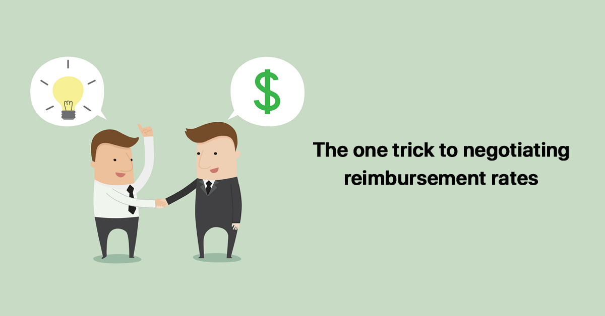 the-one-trick-to-negotiating-reimbursement-rates