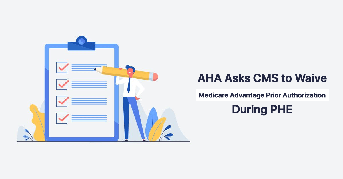 aha-asks-cms-to-waive-medicare-advantage-prior-authorization-during-phe