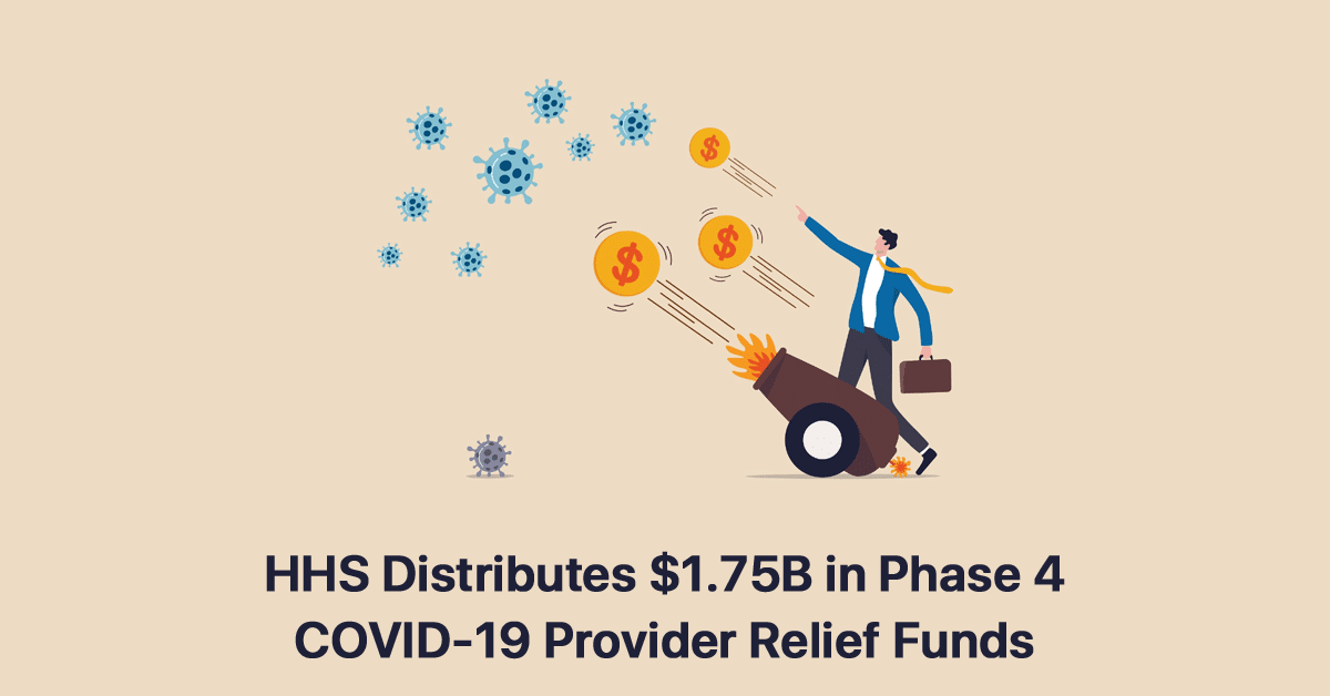 hhs-distributes-1.75b-in-phase-4-covid-19-provider-relief-funds