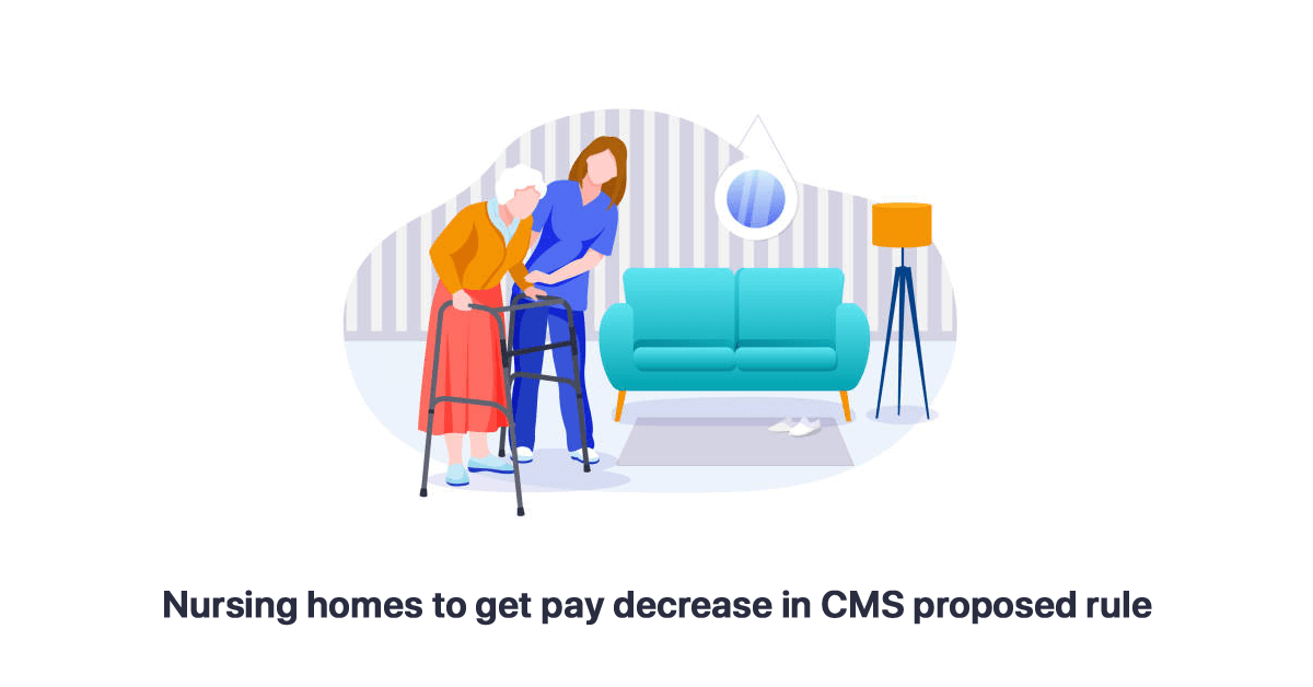 nursing-homes-get-pay-decrease-cms-proposed-rule