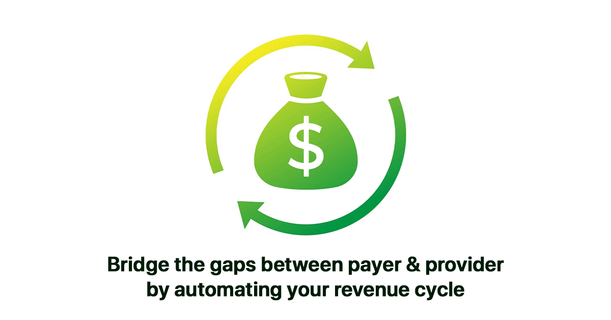 bridge-the-gaps-between-payer-and-provider-by-automating-your-revenue-cycle