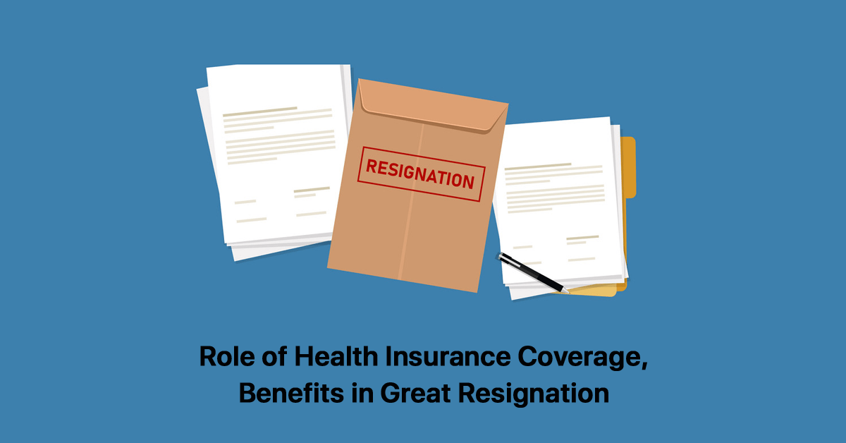 role-of-health-insurance-coverage-benefits-in-great-resignation