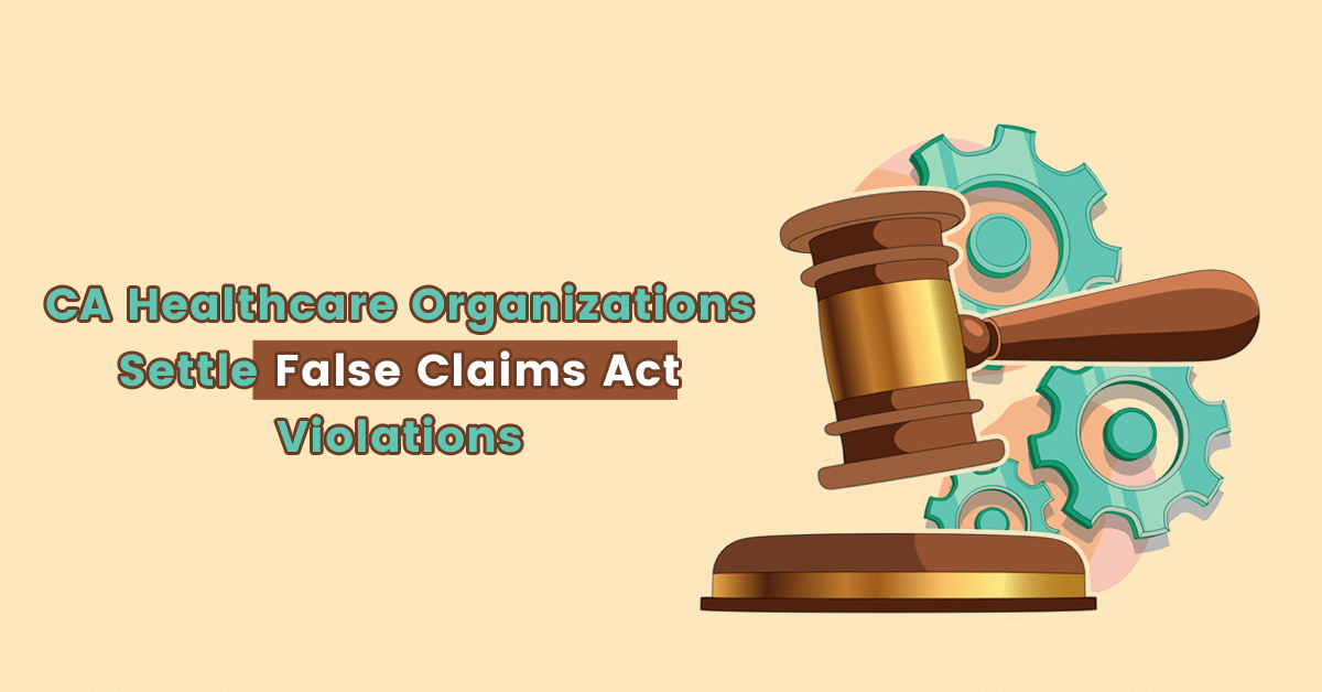 Organizations Settle False Claims Act Violations