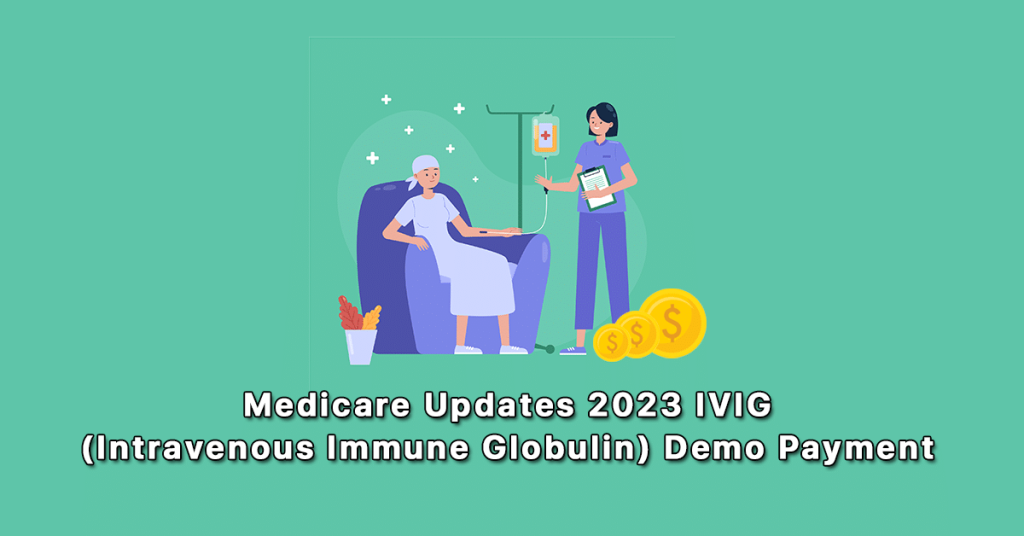 ivig-demonstration-payment-updated-by-medicare-for-2023