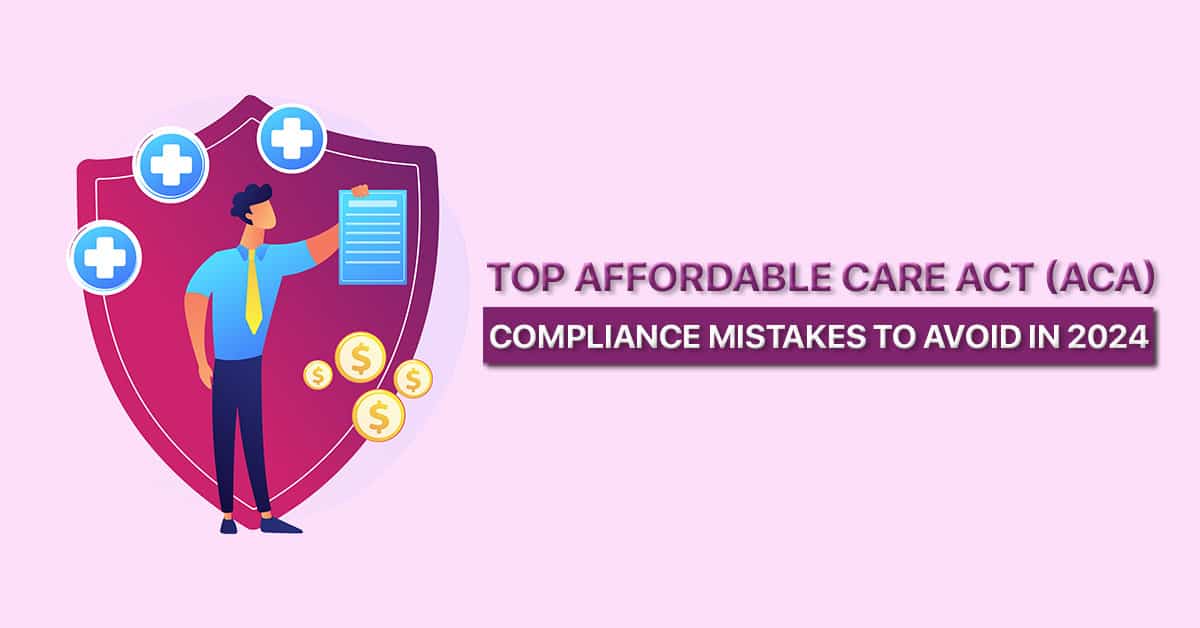 ACA-Compliance-Mistakes-to-Avoid-in-2024-and-How-to-Fix-Them